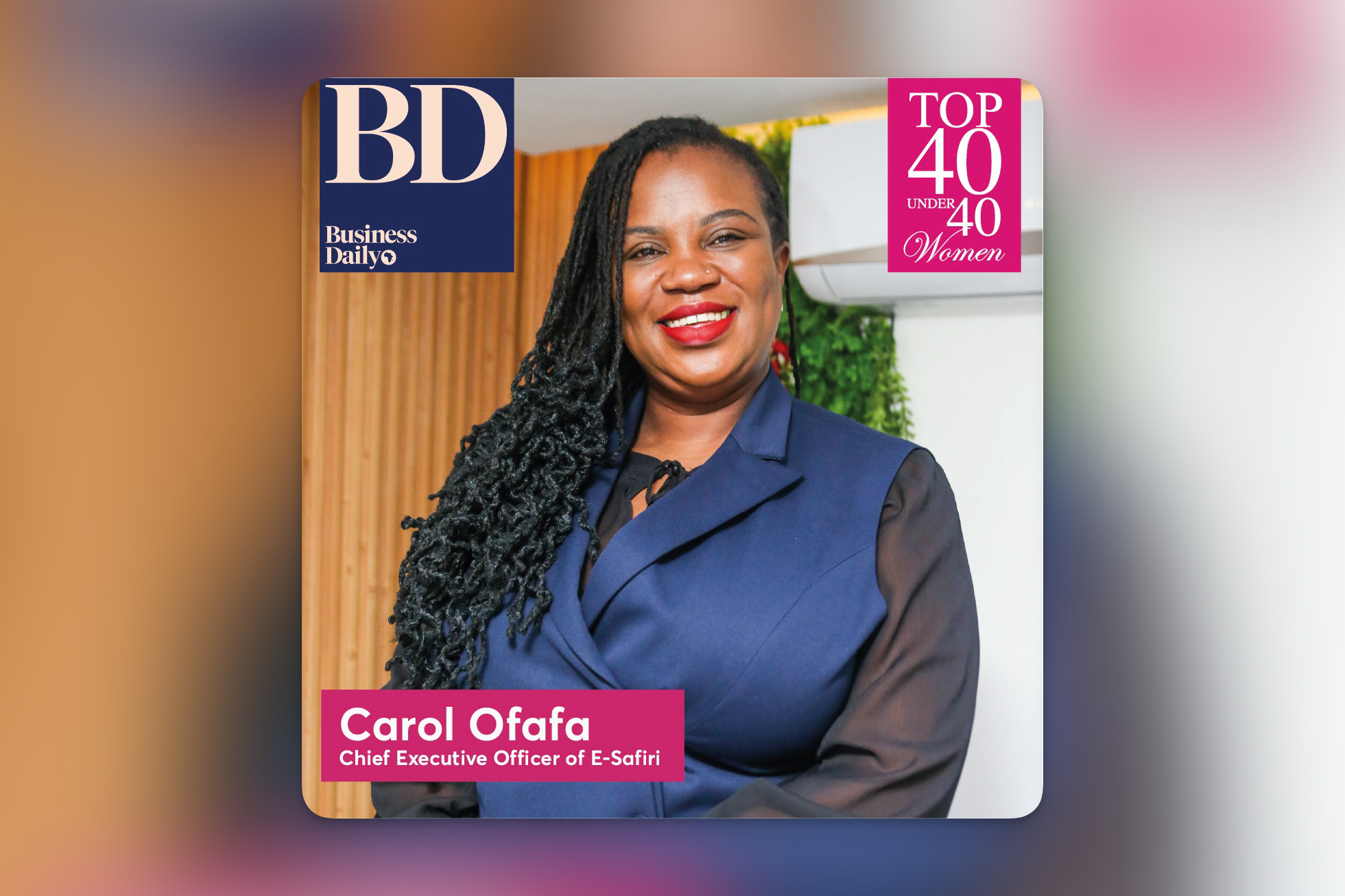 TOP 40 UNDER 40 WOMEN by Nation Media - Carol Ofafa featured in Business Daily and NTV Kenya (August 2025).